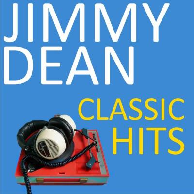 Jimmy Dean - Classic Hits (2021)