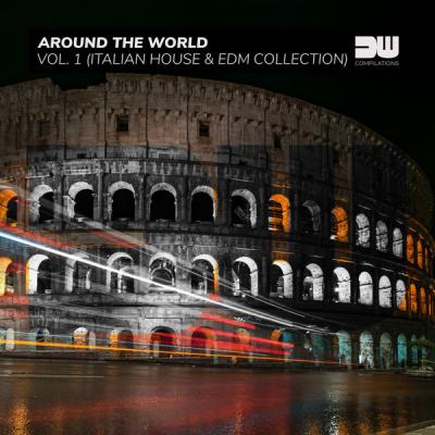 Various Artists - Around The World Vol. 1 (Italian House & EDM Collection) (2021)