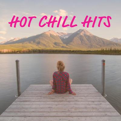 Various Artists - Hot Chill Hits (2021)