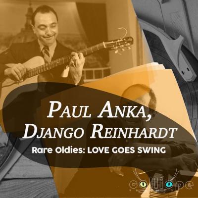 Paul Anka & Django Reinhardt - Rare Oldies Love Goes Swing (2021)