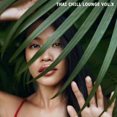 Various Artists - Thai Chill Lounge Vol. X (2021)