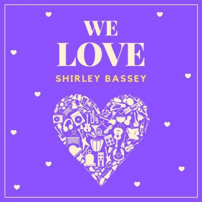 Shirley Bassey - We Love Shirley Bassey (2021)