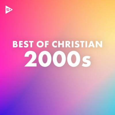 Various Artists - Best Of Christian 2000s (2021)