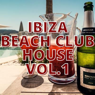 Various Artists - Ibiza Beach Club House Vol.1 (2021)