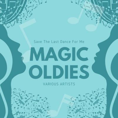 Various Artists - Save the Last Dance for Me (Magic Oldies) (2021)