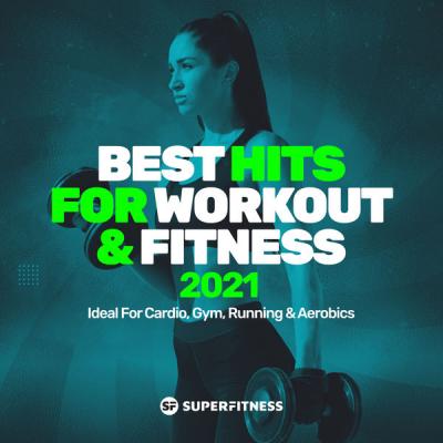 Various Artists - Best Hits For Workout & Fitness 2021 (Ideal For Cardio Gym Running & Aerobics) (2021)